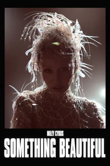 Постер до фильму"Miley Cyrus: Something Beautiful" #713947