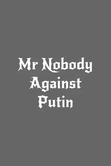 Постер до фильму"Містер Ніхто проти путіна" #1201685