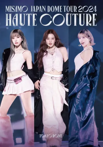 Постер до фильму"MISAMO JAPAN DOME TOUR 2024 “HAUTE COUTURE”" #735304