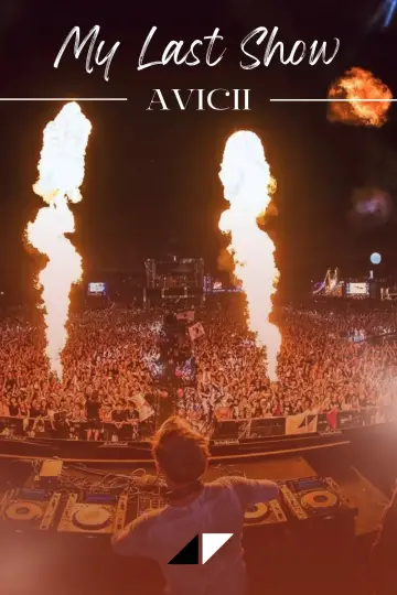 Постер до фильму"Avicii: Мій останній концерт" #941731