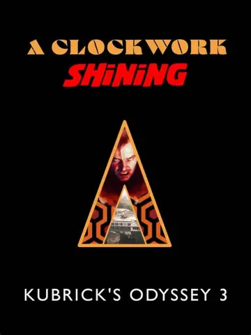 A Clockwork Shining: Kubrick's Odyssey 3 постер