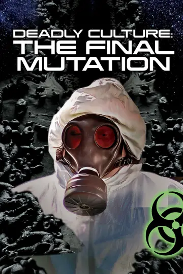 Постер до фільму "Deadly Culture: Final Mutation" #735158