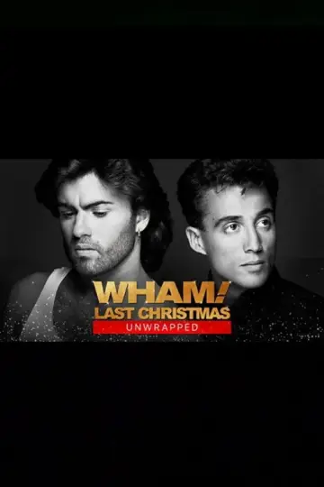 Постер до фільму "Wham!: Last Christmas Unwrapped" #1582037