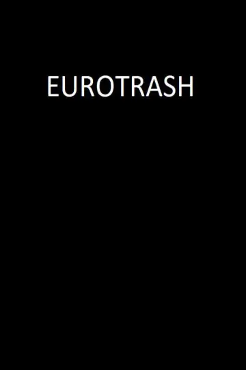 Eurotrash постер