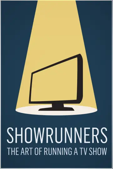 Постер до фильму"Showrunners: The Art of Running a TV Show" #1068226