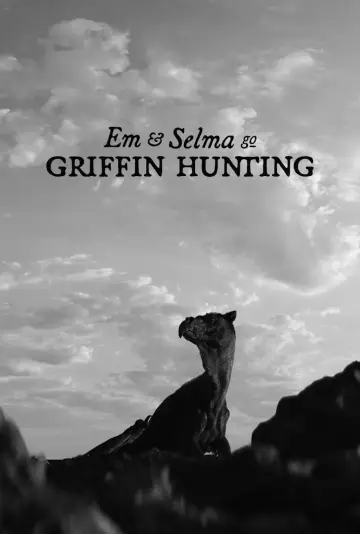 Em & Selma Go Griffin Hunting постер