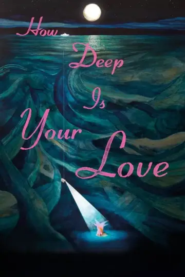 Постер до фильму"How Deep Is Your Love" #922719