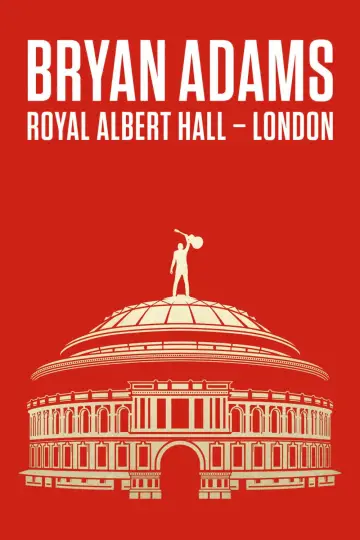 Постер до фильму"Bryan Adams: Live At The Royal Albert Hall" #856691