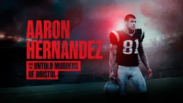 Задник до фільму "Aaron Hernandez and the Untold Murders of Bristol" #1813902