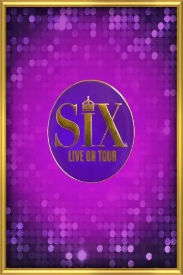 Постер до фильму"SIX: The Musical Live!" #847134