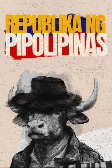 Постер до фильму"Republika ng Pipolipinas" #821584