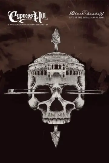Постер до фільму "Cypress Hill & the London Symphony Orchestra - Black Sunday Live at the Royal Albert Hall" #723543