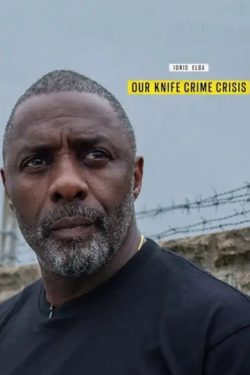 Постер до фільму "Idris Elba: Our Knife Crime Crisis" #1663449