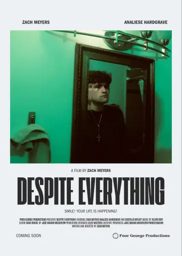 Постер до фильму"Despite Everything" #1181098