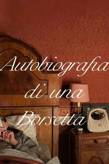 Постер до фільму "Autobiografia di una Borsetta" #1625468