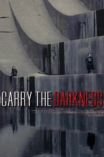 Постер до фильму"Carry the Darkness" #784422