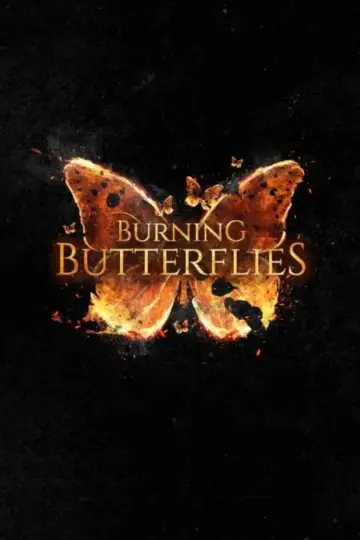 Burning Butterflies постер