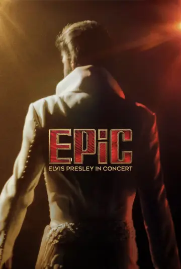 Постер до фильму"EPiC: Елвіс Преслі і концерт" #529508