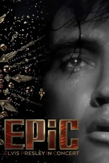 Постер до фильму"EPiC: Елвіс Преслі і концерт" #529515