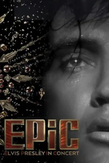 Постер до фильму"EPiC: Елвіс Преслі і концерт" #529523