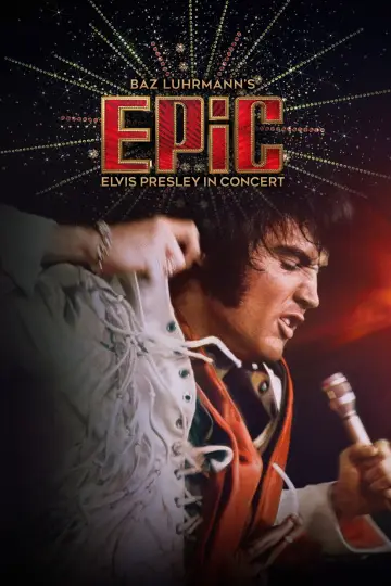 Постер до фильму"EPiC: Елвіс Преслі і концерт" #816632