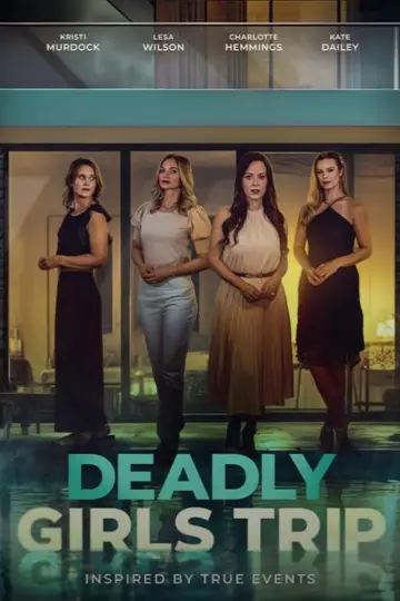 Постер до фильму"Deadly Girls Trip" #622426
