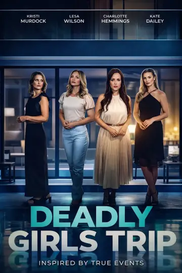 Постер до фильму"Deadly Girls Trip" #622427