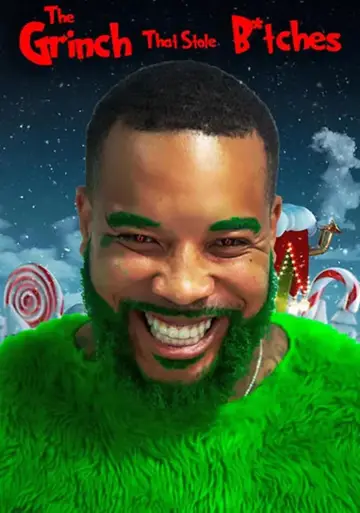 Постер до фильму"The Grinch That Stole B*tches" #919998