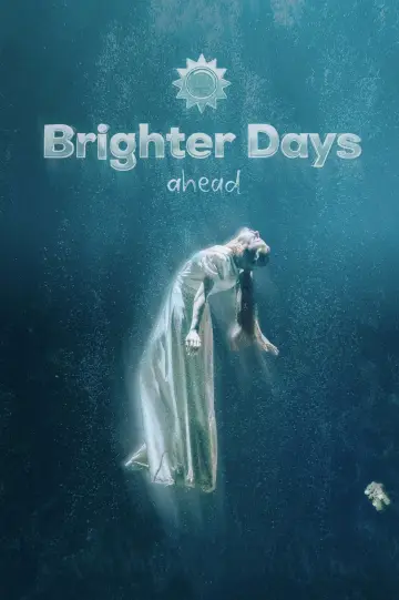 Постер до фильму"Brighter Days Ahead" #673315