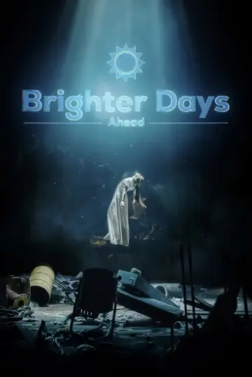 Постер до фильму"Brighter Days Ahead" #673318
