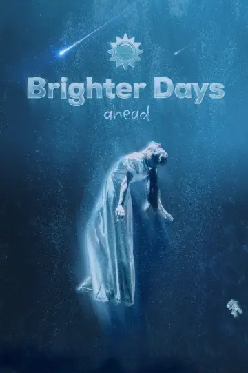 Постер до фильму"Brighter Days Ahead" #673328