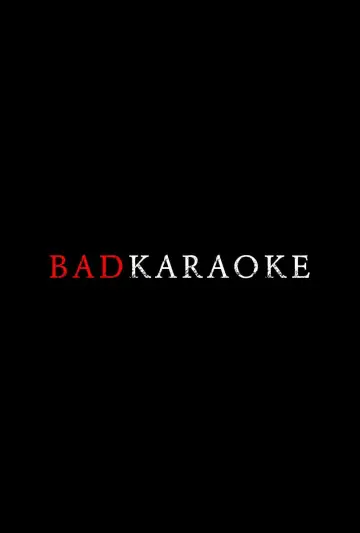 Постер до фильму"Bad Karaoke" #1167596