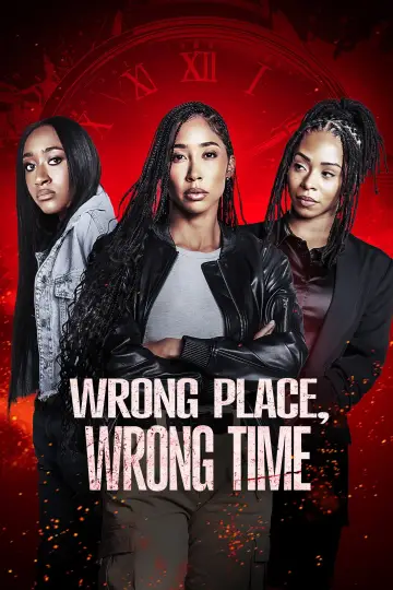 Постер до фильму"Wrong Place, Wrong Time" #1183882