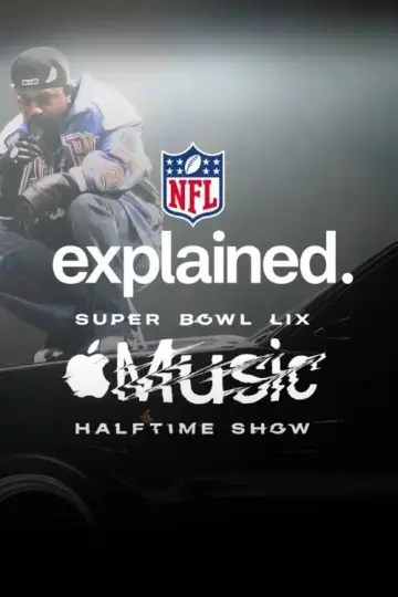 NFL Explained: Super Bowl LIX Apple Music Halftime Show постер