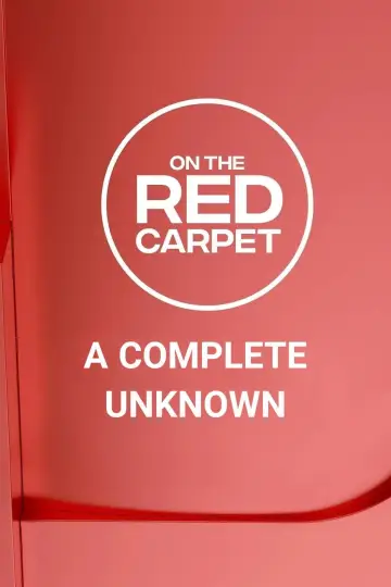Постер до фільму "On the Red Carpet Presents: "A Complete Unknown"" #1848448