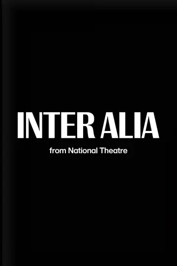 Постер до фільму "National Theatre Live: Inter Alia" #1186843