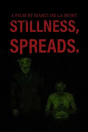 Постер до фильму"Stillness Spreads" #970897