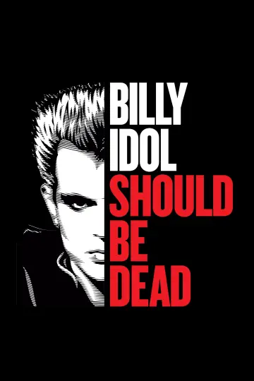 Постер до фильму"Billy Idol Should Be Dead" #1210642