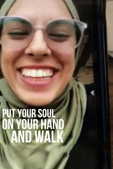 Постер до фильму"Put your soul on your hand and walk" #624829