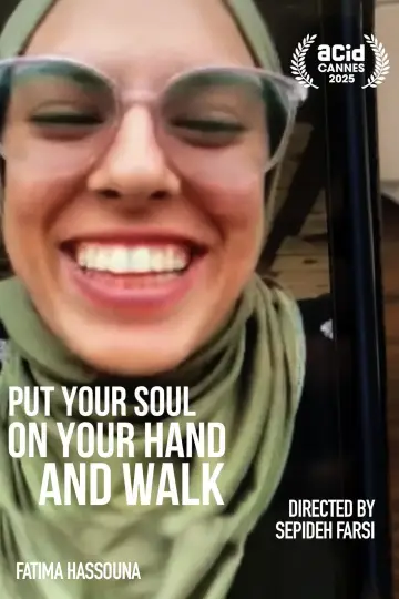 Постер до фильму"Put your soul on your hand and walk" #624830