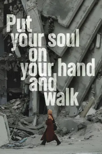 Постер до фильму"Put your soul on your hand and walk" #624833