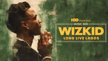Задник до фільму "Music Box: Wizkid: Long Live Lagos" #1524246
