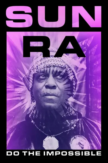 Постер до фильму"Sun Ra: Do the Impossible" #875884