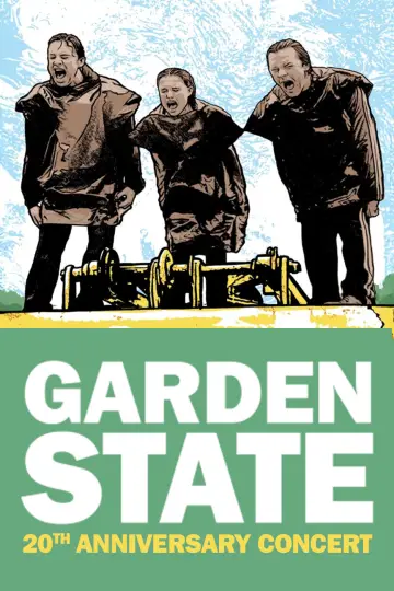 Garden State - The 20th Anniversary Concert постер