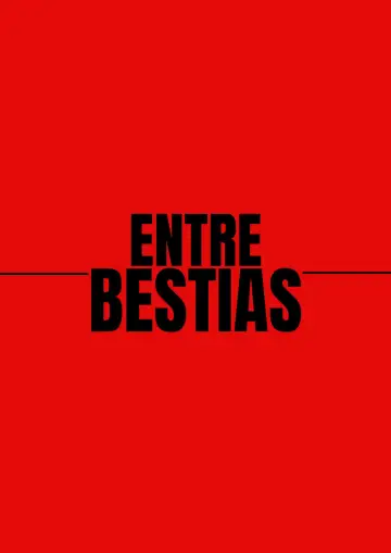 Entre Bestias постер