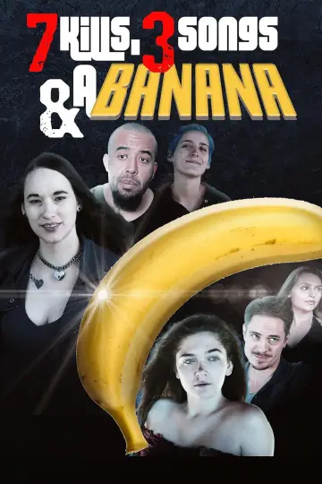 7 Kills, 3 Songs & a Banana постер