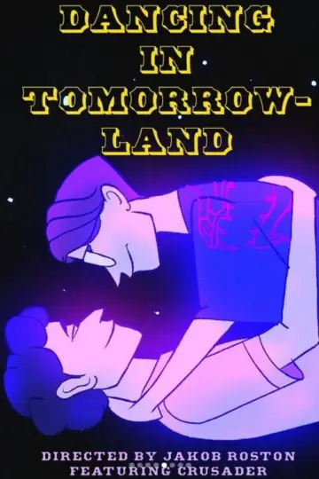 Постер до фильму"Dancing in Tomorrowland" #1173507