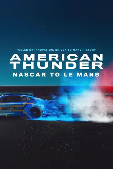 Постер до фільму "American Thunder: NASCAR to Le Mans" #662371