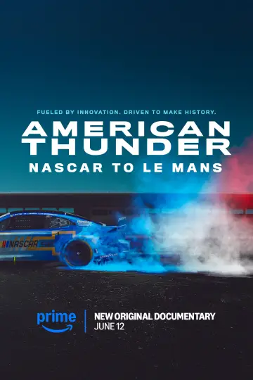 Постер до фільму "American Thunder: NASCAR to Le Mans" #662372