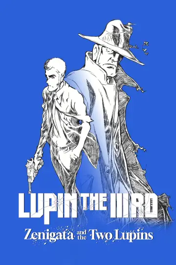 Постер до фільму "LUPIN THE IIIRD 銭形と2人のルパン" #647160
